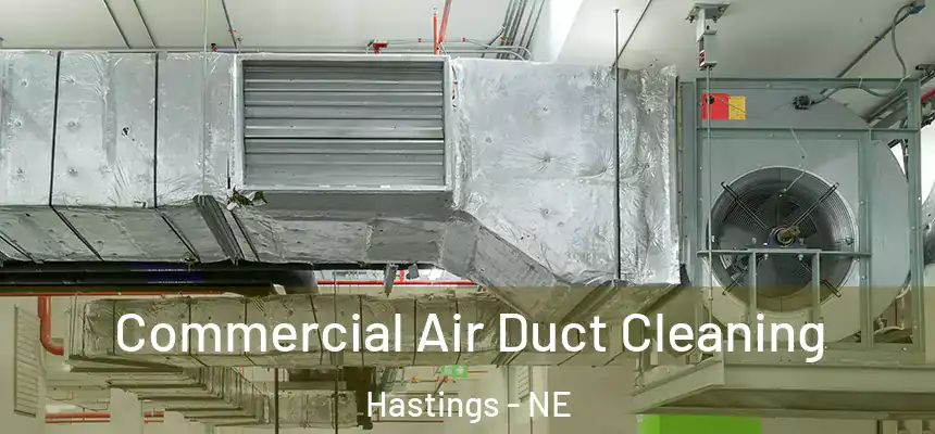 Commercial Air Duct Cleaning Hastings - NE