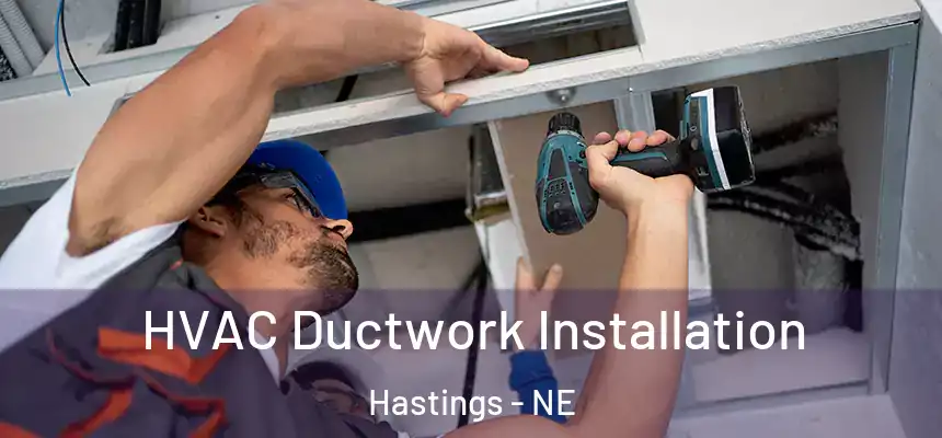  HVAC Ductwork Installation Hastings - NE