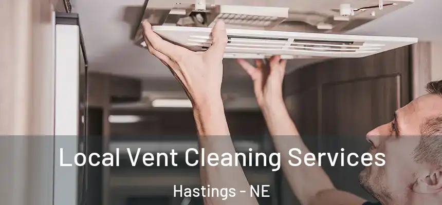  Local Vent Cleaning Services Hastings - NE